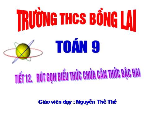 Chương I. §8. Rút gọn biểu thức chứa căn thức bậc hai