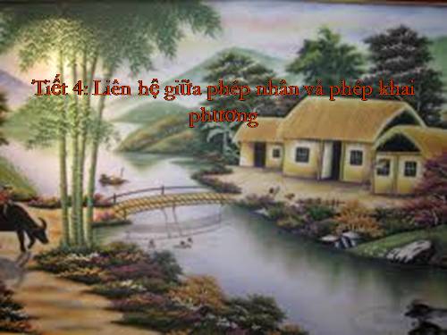 Chương I. §3. Liên hệ giữa phép nhân và phép khai phương