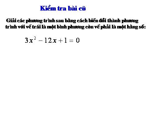 Chương IV. §4. Công thức nghiệm của phương trình bậc hai
