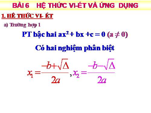 Chương IV. §6. Hệ thức Vi-ét và ứng dụng