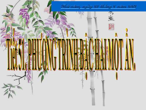 Chương IV. §3. Phương trình bậc hai một ẩn