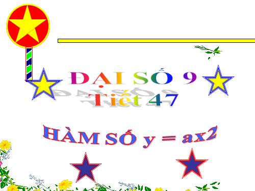Chương IV. §1. Hàm số y = ax² (a ≠ 0)