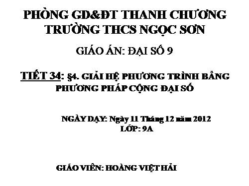 Chương III. §4. Giải hệ phương trình bằng phương pháp cộng đại số