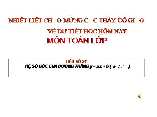 Chương II. §5. Hệ số góc của đường thẳng y = ax + b (a ≠ 0)