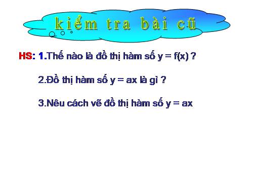 Chương II. §3. Đồ thị của hàm số y = ax + b (a ≠ 0)