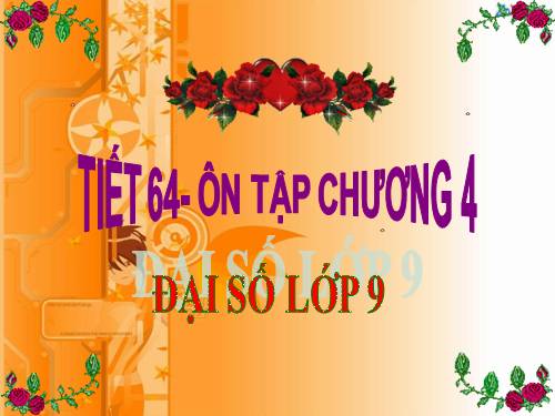 Ôn tập Chương IV. Hàm số y = ax² (a ≠ 0). Phương trình bậc hai một ẩn