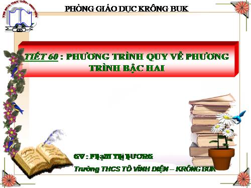 Chương IV. §7. Phương trình quy về phương trình bậc hai