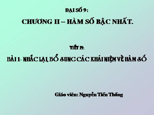 Chương II. §1. Nhắc lại và bổ sung các khái niệm về hàm số