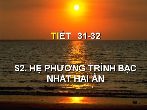 Chương III. §2. Hệ hai phương trình bậc nhất hai ẩn