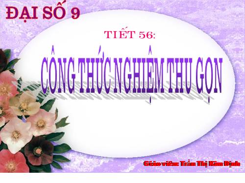 Chương IV. §5. Công thức nghiệm thu gọn