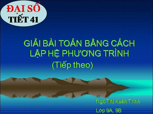 Chương III. §6. Giải bài toán bằng cách lập hệ phương trình (tiếp theo)