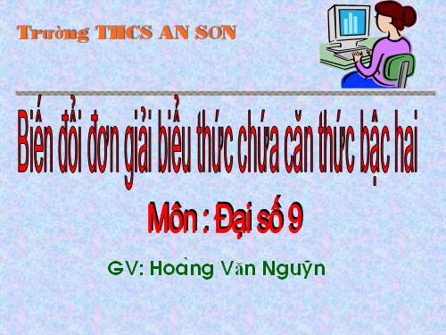 Chương I. §6. Biến đổi đơn giản biểu thức chứa căn thức bậc hai