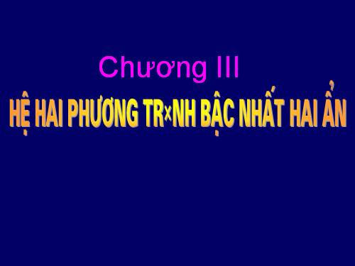 Chương III. §1. Phương trình bậc nhất hai ẩn