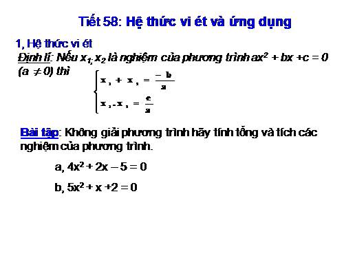 Chương IV. §6. Hệ thức Vi-ét và ứng dụng