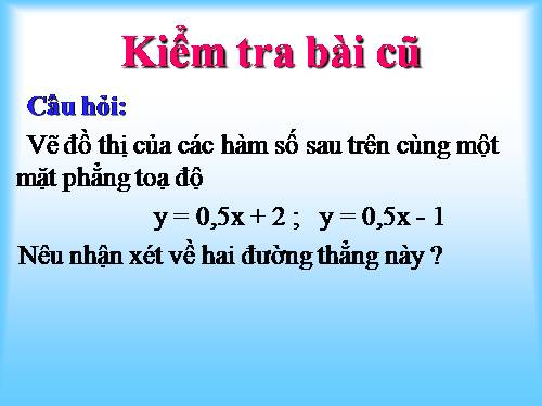 Chương II. §5. Hệ số góc của đường thẳng y = ax + b (a ≠ 0)