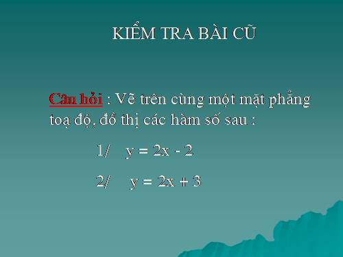 Chương II. §4. Đường thẳng song song và đường thẳng cắt nhau
