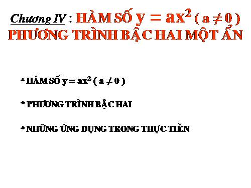 Chương IV. §1. Hàm số y = ax² (a ≠ 0)