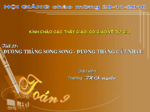 Chương II. §4. Đường thẳng song song và đường thẳng cắt nhau