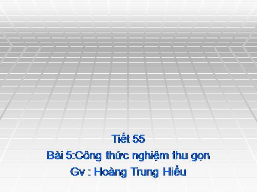 Chương IV. §5. Công thức nghiệm thu gọn