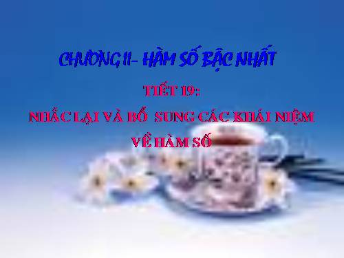 Chương II. §1. Nhắc lại và bổ sung các khái niệm về hàm số