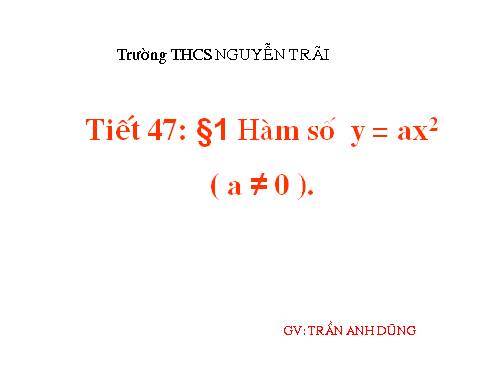 Chương IV. §1. Hàm số y = ax² (a ≠ 0)
