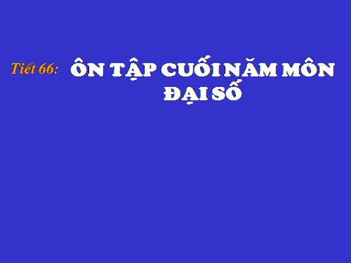 Tiết 66: ON TẬP CẢ NĂM