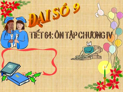 Ôn tập Chương IV. Hàm số y = ax² (a ≠ 0). Phương trình bậc hai một ẩn