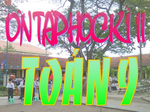 Ôn tập Toán 9 HK2
