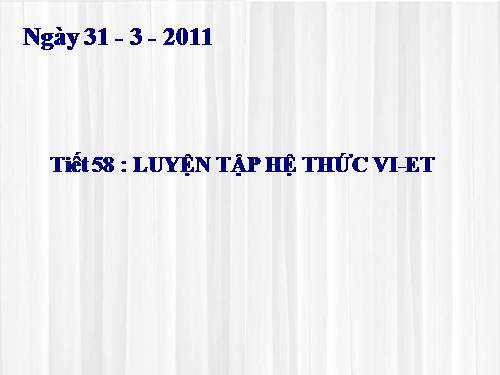 Chương IV. §6. Hệ thức Vi-ét và ứng dụng