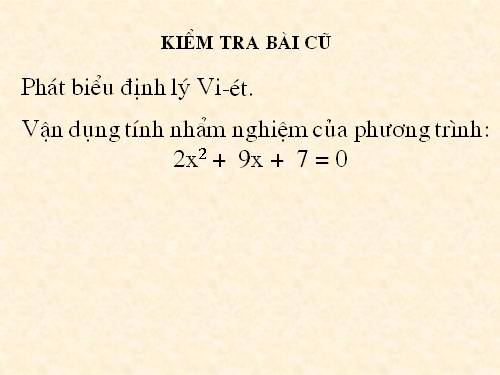Chương IV. §6. Hệ thức Vi-ét và ứng dụng