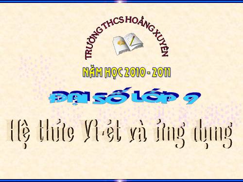 Chương IV. §6. Hệ thức Vi-ét và ứng dụng
