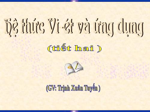 Chương IV. §6. Hệ thức Vi-ét và ứng dụng
