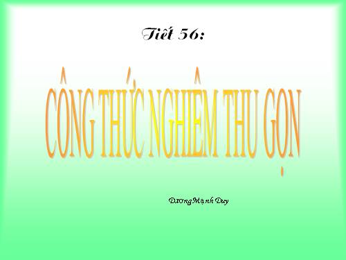 Chương IV. §5. Công thức nghiệm thu gọn