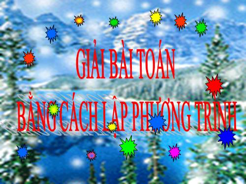 Chương IV. §8. Giải bài toán bằng cách lập phương trình