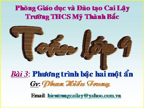Chương IV. §3. Phương trình bậc hai một ẩn