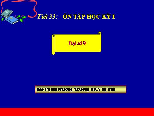 Dai 9_Tiet 33_On tap HK I.ppt