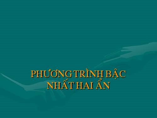 Chương III. §1. Phương trình bậc nhất hai ẩn