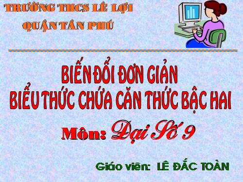 Chương I. §6. Biến đổi đơn giản biểu thức chứa căn thức bậc hai