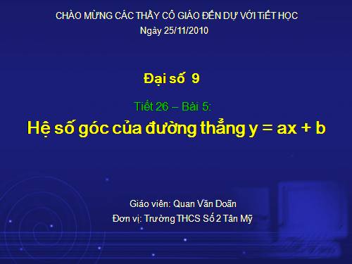 Chương II. §5. Hệ số góc của đường thẳng y = ax + b (a ≠ 0)