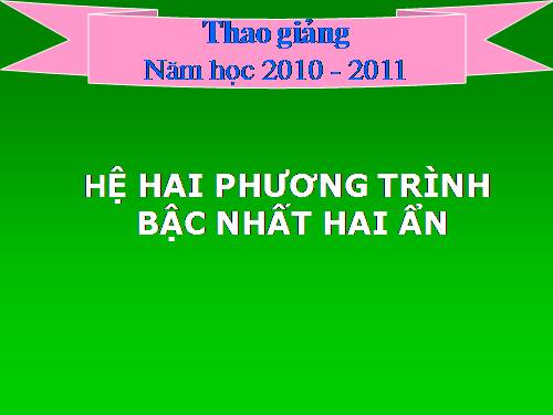 Chương III. §2. Hệ hai phương trình bậc nhất hai ẩn