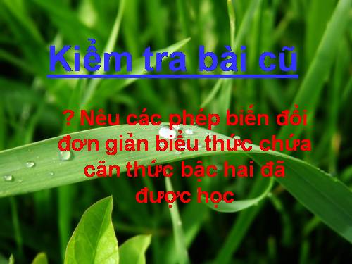 Chương I. §8. Rút gọn biểu thức chứa căn thức bậc hai