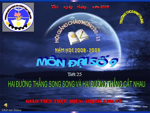 Chương II. §4. Đường thẳng song song và đường thẳng cắt nhau