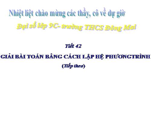 Chương III. §6. Giải bài toán bằng cách lập hệ phương trình (tiếp theo)