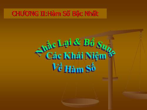 Chương II. §1. Nhắc lại và bổ sung các khái niệm về hàm số