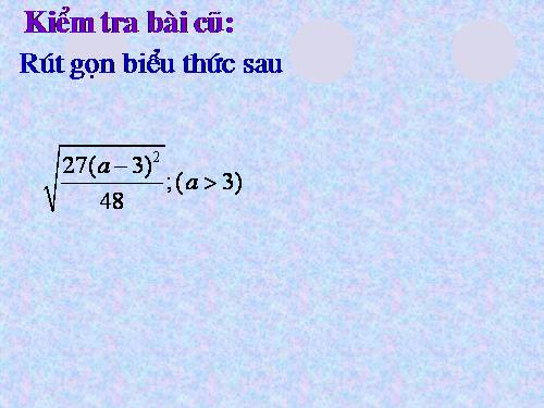 Chương I. §6. Biến đổi đơn giản biểu thức chứa căn thức bậc hai