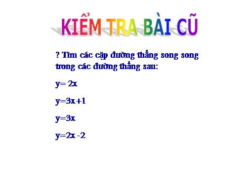 Chương II. §4. Đường thẳng song song và đường thẳng cắt nhau