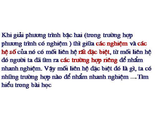 Chương IV. §6. Hệ thức Vi-ét và ứng dụng