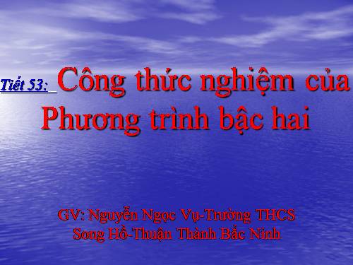 Chương IV. §4. Công thức nghiệm của phương trình bậc hai