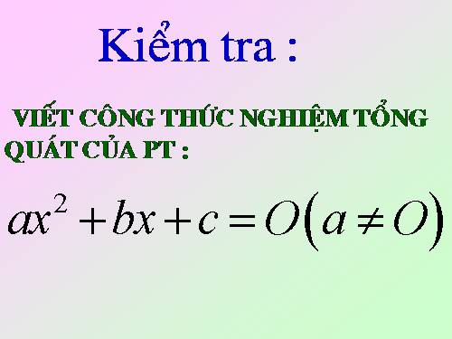 Chương IV. §6. Hệ thức Vi-ét và ứng dụng