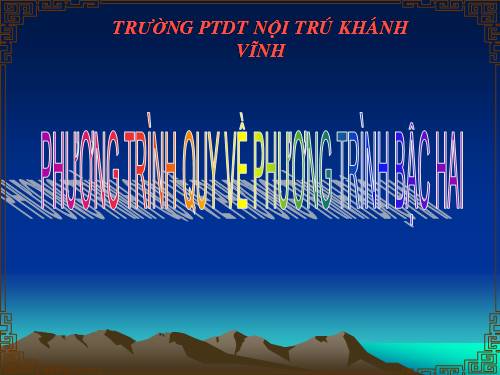 Chương IV. §7. Phương trình quy về phương trình bậc hai